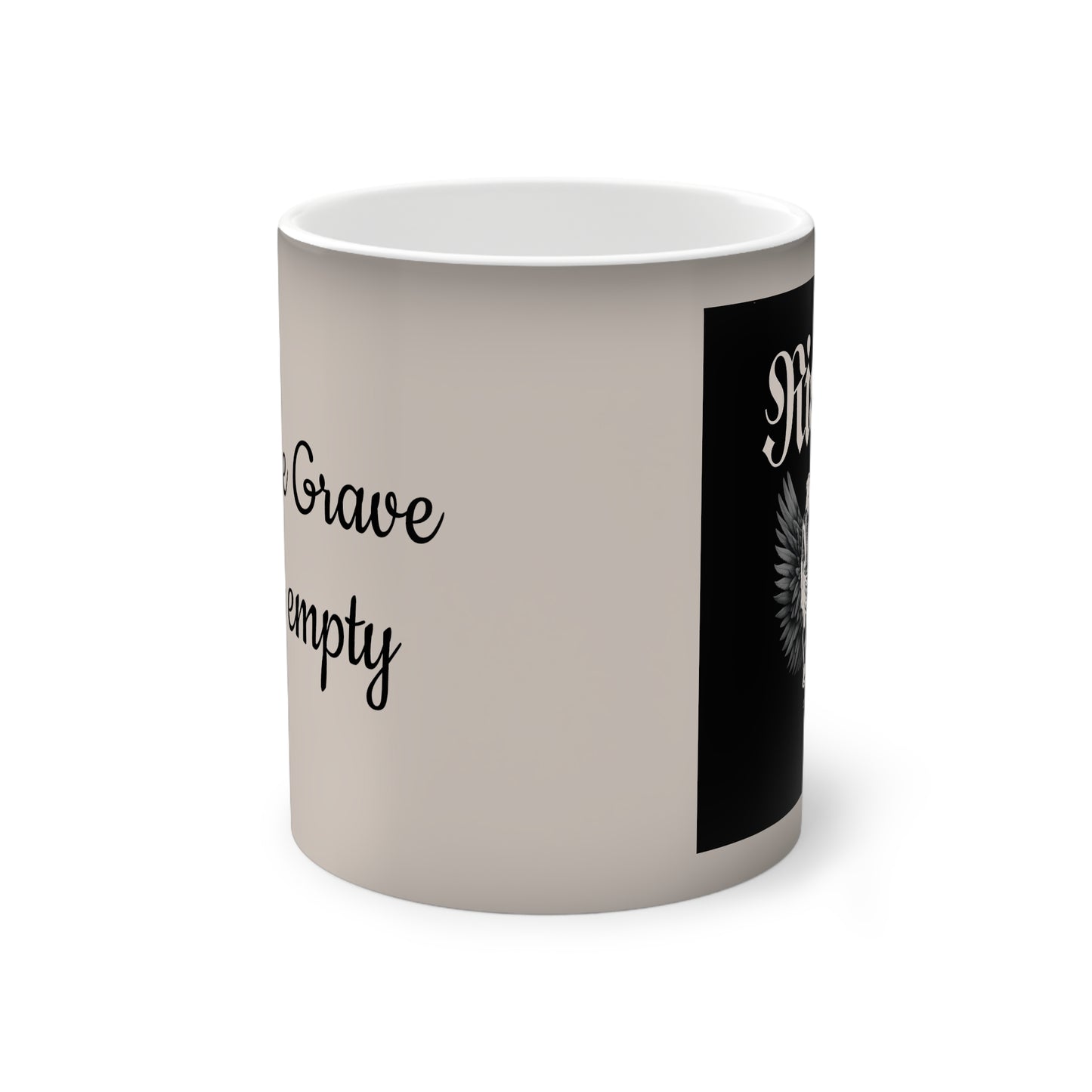 Color-Changing Mug - Grave Empty Inspirational Coffee Cup