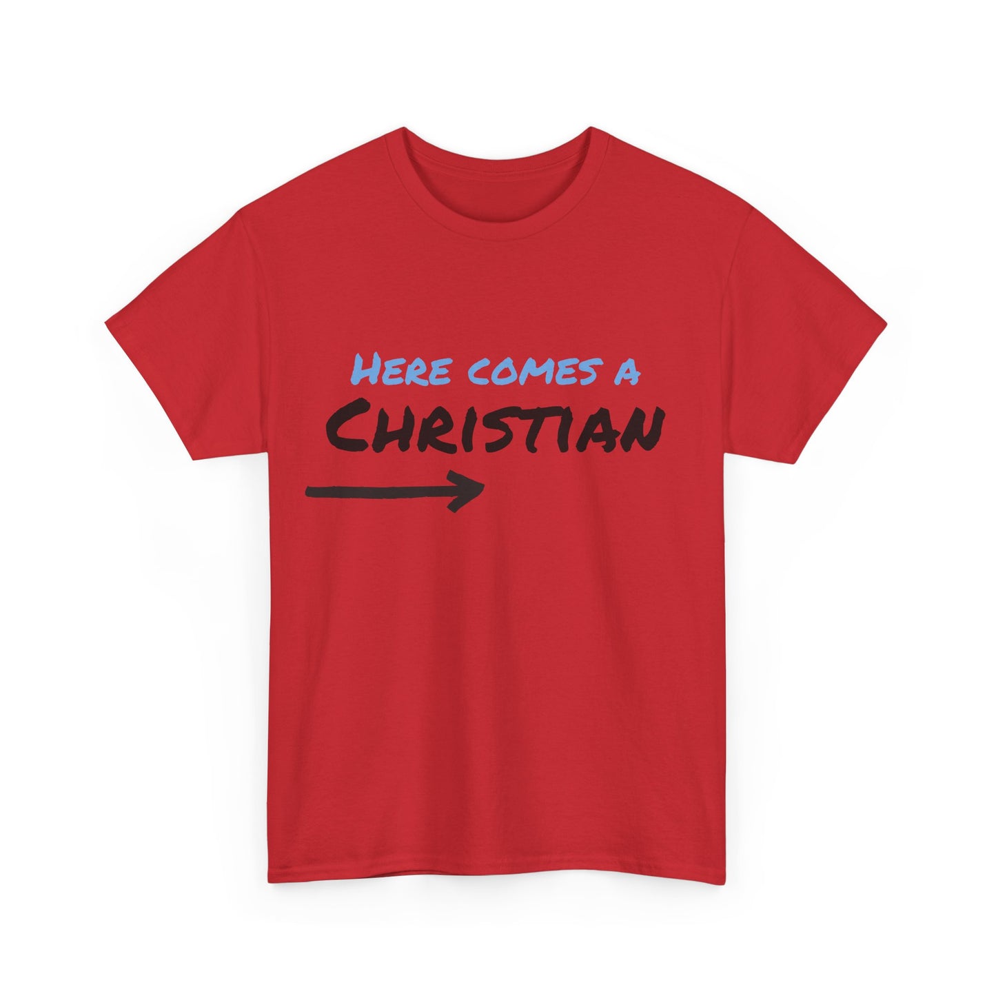 Here Comes a Christian & There Goes a Christian Graphic Shirt