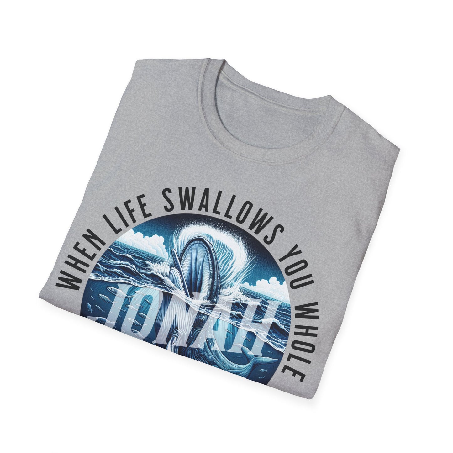 Jonah T-Shirt - When Life Swallows You Whole, Just Keep Swimming