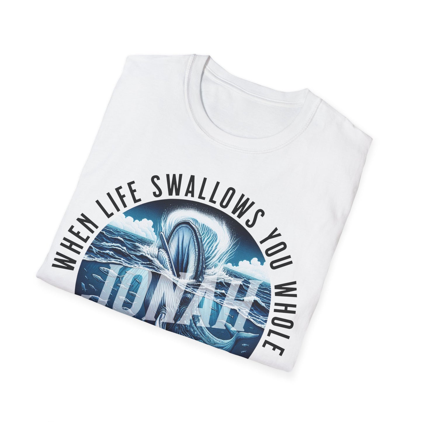 Jonah T-Shirt - When Life Swallows You Whole, Just Keep Swimming