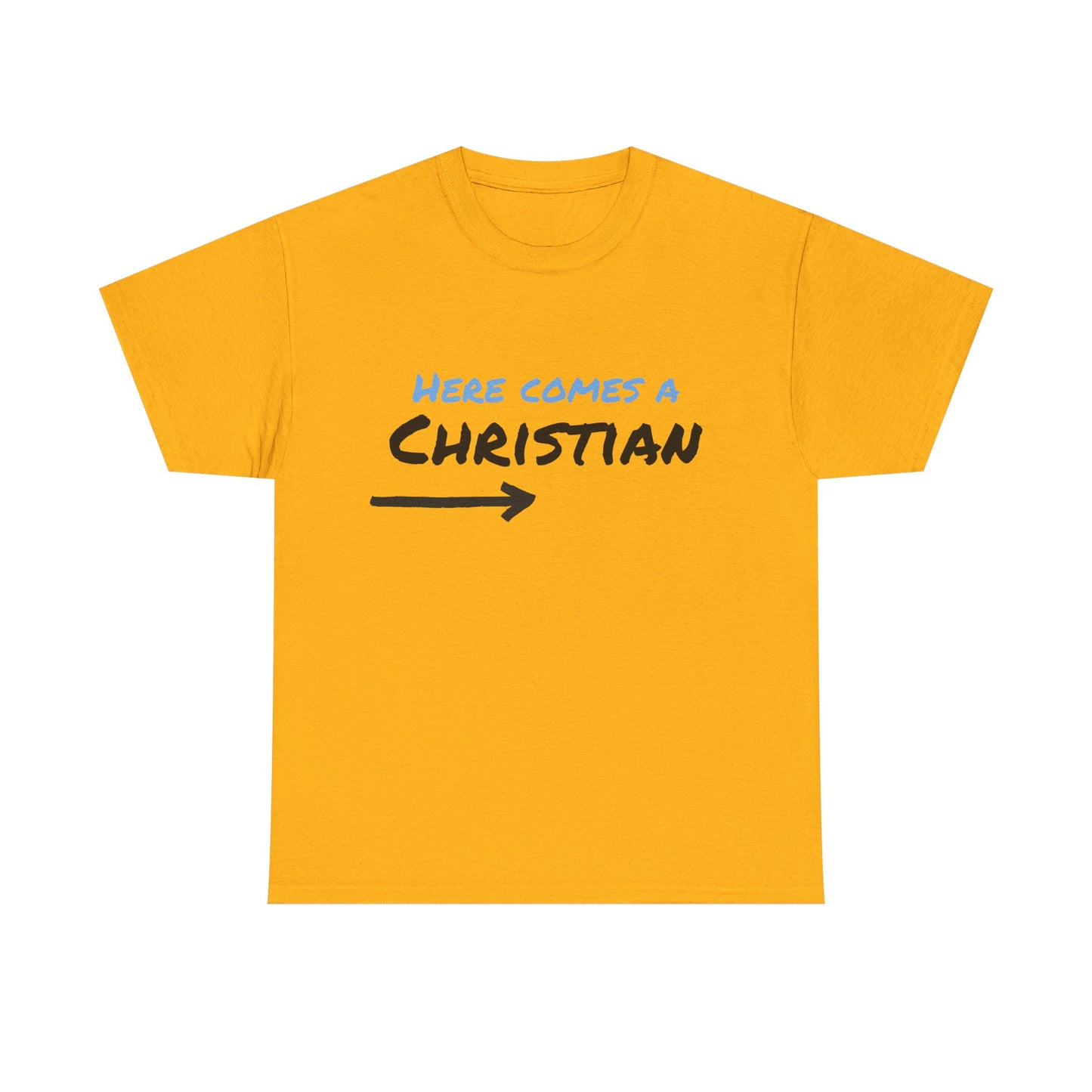 Here Comes a Christian & There Goes a Christian Graphic Shirt