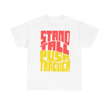 Motivational Unisex Heavy Cotton Tee - Stand Tall Push Through