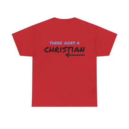 Here Comes a Christian & There Goes a Christian Graphic Shirt