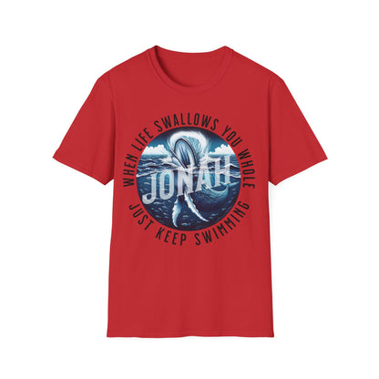 Jonah T-Shirt - When Life Swallows You Whole, Just Keep Swimming