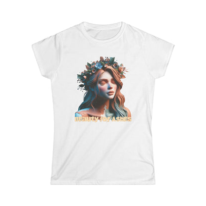 Beauty for Ashes Women's Softstyle Tee - Inspirational Art T-Shirt