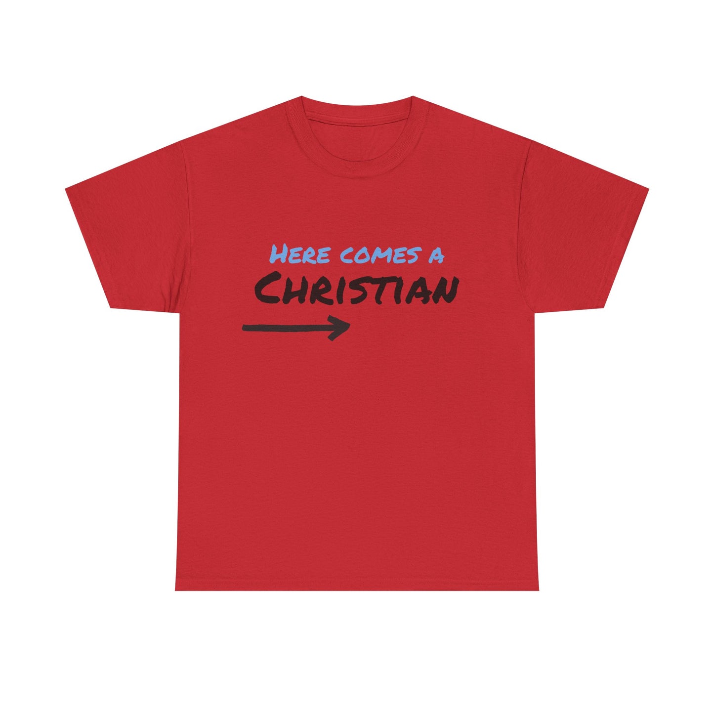 Here Comes a Christian & There Goes a Christian Graphic Shirt