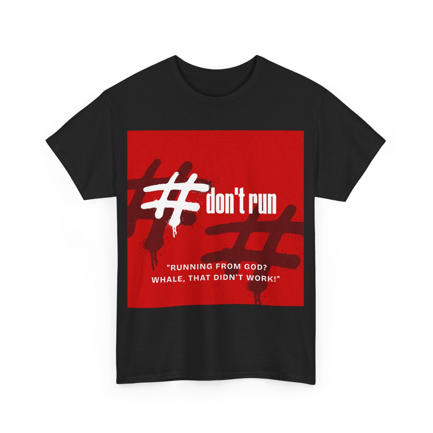 dont run unisex tshirt