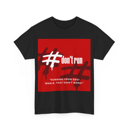 dont run unisex tshirt