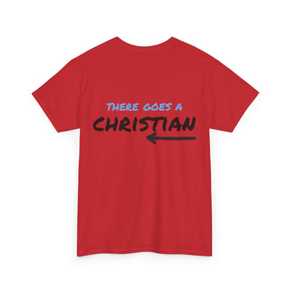 Here Comes a Christian & There Goes a Christian Graphic Shirt