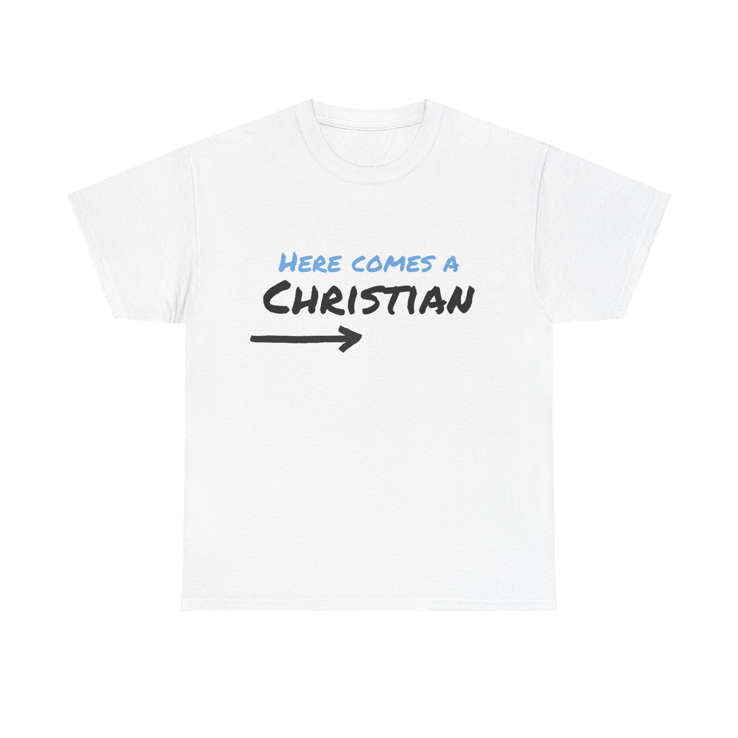 Here Comes a Christian & There Goes a Christian Graphic Shirt