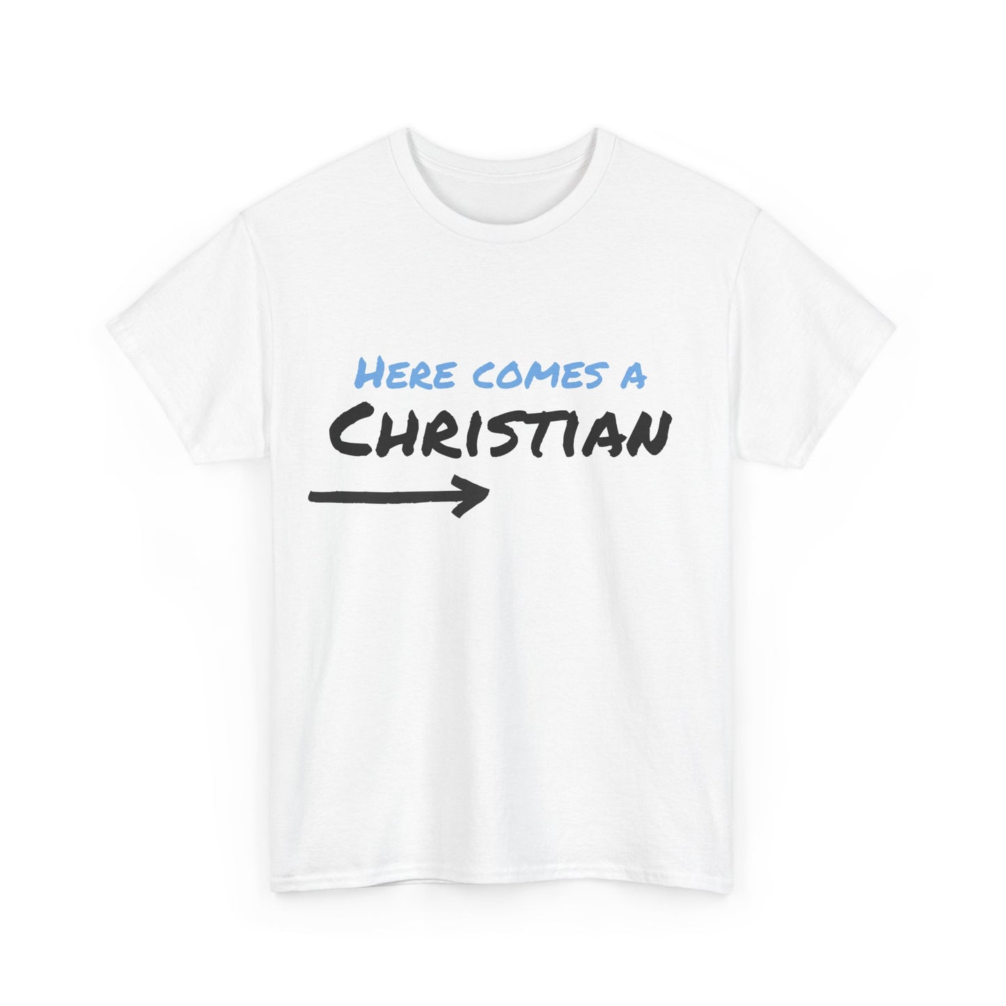 Here Comes a Christian & There Goes a Christian Graphic Shirt