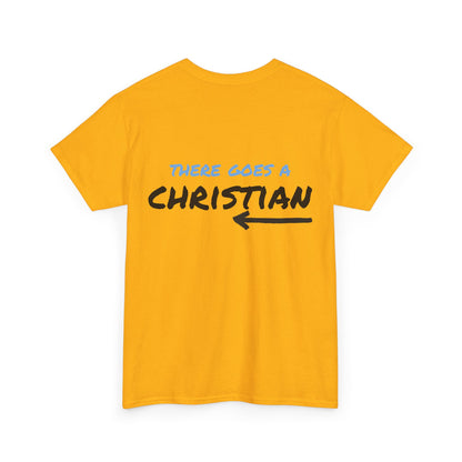 Here Comes a Christian & There Goes a Christian Graphic Shirt