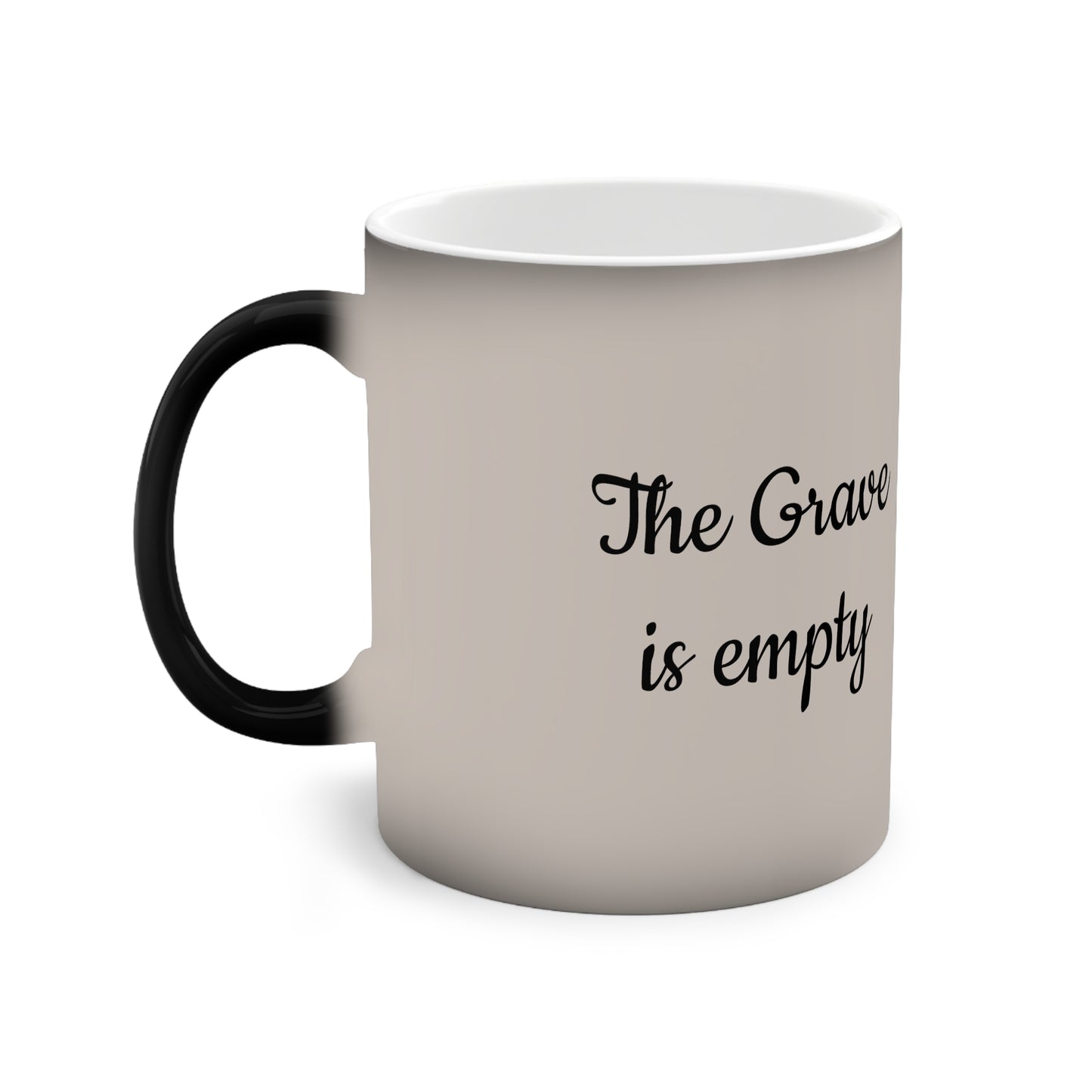 Color-Changing Mug - Grave Empty Inspirational Coffee Cup