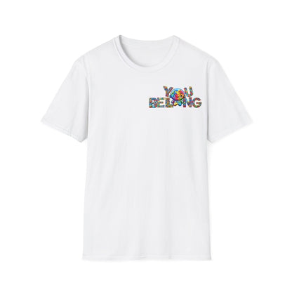 You Belong & Valued Unisex Softstyle T-Shirt - Inclusive Design for Community Spirit